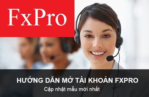 Hướng dẫn mở tài khoản Fxpro bằng hình ảnh và video cập nhật mới nhất