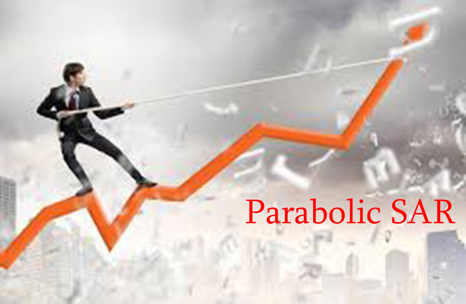 Parabolic SAR Là Gì? Cách Sử Dụng Parabolic SAR Trong Giao Dịch